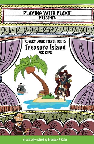 Robert Louis Stevenson's Treasure Island for Kids (Paperback)