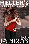 Heller's Girlfriend by J.D. Nixon
