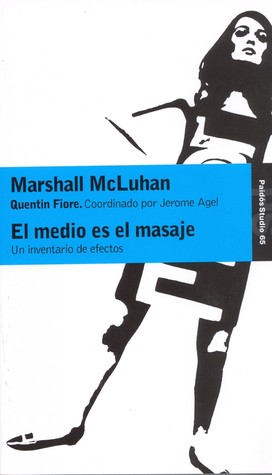 El Medio es el Masaje: Un Inventario de Efectos