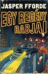 Egy regény rabjai by Jasper Fforde Egy regény rabjai by Jasper Fforde