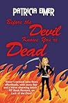 Before the Devil Knows You're Dead by Patricia Eimer