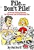 File...Don't Pile by Pat Dorff