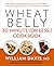Wheat Belly 30-Minute (Or L...
