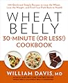 Wheat Belly 30-Minute (Or Less!) Cookbook by William  Davis
