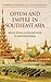 Opium and Empire in Southeast Asia by Ashley Wright