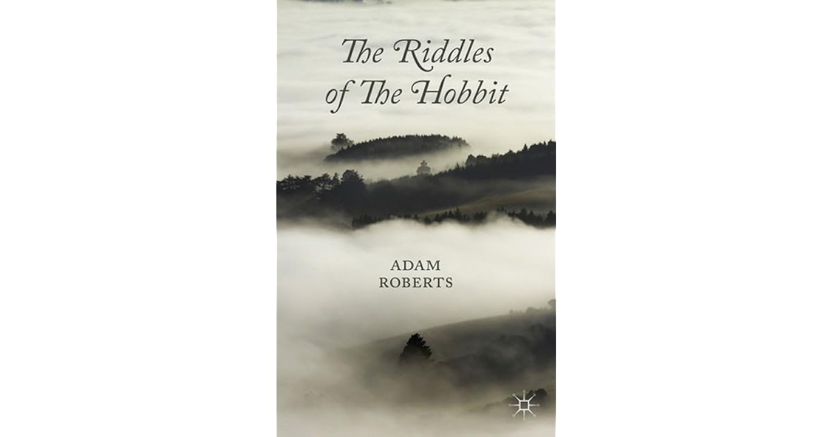 The Riddles of the Hobbit by Adam Roberts