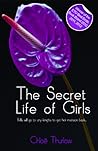 The Secret Life of Girls The Secret Life of Girls