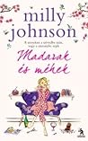 Madarak és méhek by Milly Johnson