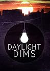 Daylight Dims