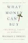 Book cover for What Money Can't Buy: The Moral Limits of Markets