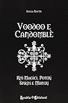 Voodoo e candomblè: Riti magici, poteri, spiriti e misteri