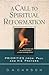 A Call to Spiritual Reformation: Priorities from Paul and His Prayers