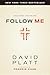 Follow Me: A Call to Die. A Call to Live.