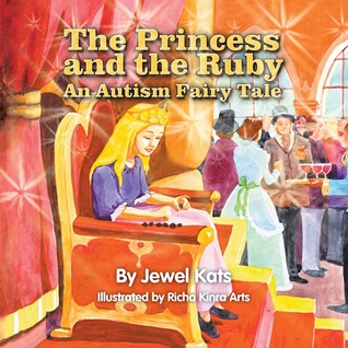 The Princess and the Ruby An Autism Fairy Tale