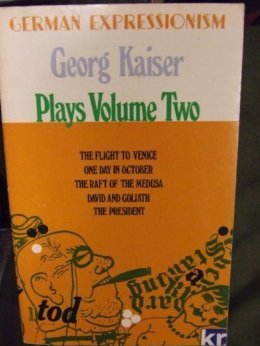 George Kaiser Plays: Vol 2