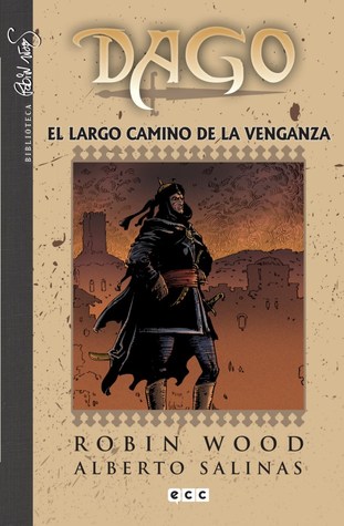 Dago, #4: El largo camino de la venganza (Biblioteca Robin Wood: Dago #4)