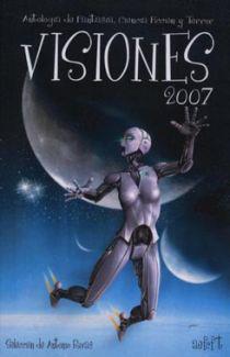 Visiones 2007. Antología de Fantasía, Ciencia Ficción y Terror