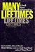 Many Lifetimes