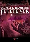 Fekete vér by Laurell K. Hamilton Fekete vér by Laurell K. Hamilton