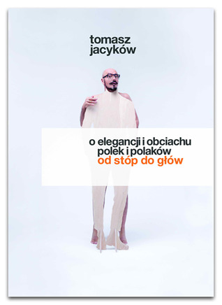 O elegancji i obciachu polek i polaków od stóp do głów (Paperback)