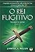 O Rei Fugitivo (The Ascendance Trilogy, #2)