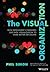 The Visual Organization: Data Visualization, Big Data, and the Quest for Better Decisions