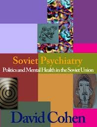 Soviet Psychiatry: Politics and Mental Health in the USSR Today