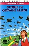 Storie di giovani alieni by Isaac Asimov