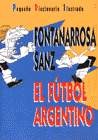 El fútbol argentino by Roberto Fontanarrosa