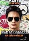 Não Faz Sentido: Por Trás da Câmera