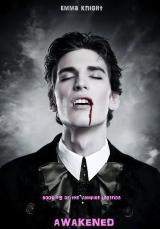 Awakened (Vampire Legends, #5)