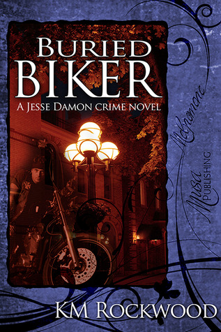 Buried Biker (A Jesse Damon Crime Novel, #3)