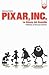 Pixar, Inc.: La Disney del Duemila