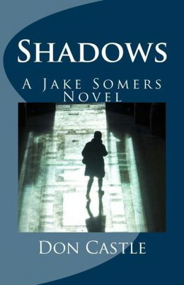 "Shadows: A Jake Somers Novel"