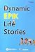 Dynamic EPIK Life Stories