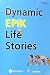 Dynamic EPIK Life Stories