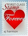 First Class Stamp by A.J. Harmon