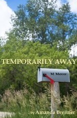 Temporarily Away (Kindle Edition)