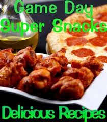 Game Day Appetizers and Super Snacks