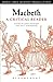 Macbeth: A Critical Reader