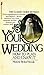 Your Wedding: How to Plan It and Enjoy It