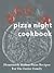 Pizza Night Cookbook: Homem...