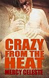 Crazy From the Heat by Mercy Celeste