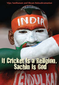 If Cricket is a Religion, Sachin is God (Paperback)
