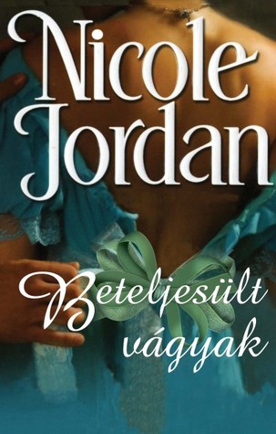 Beteljesült vágyak (Szerelmi csatározások, #2)