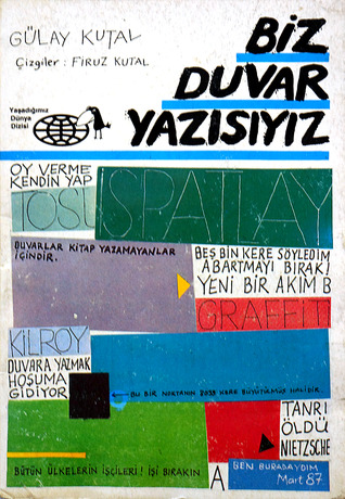 Biz Duvar Yazısıyız (Paperback)