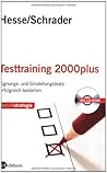 Testtraining 2000plus: Einstellungs- und Eignungstests erfolgreich bestehen