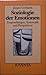 Soziologie der Emotionen: Fragestellungen, Systematik und Perspektiven