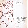 Etruskeja metsäst...