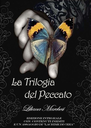 La Trilogia del Peccato - Edizione integrale con contenuti inediti
